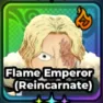 Flame Emperor (Reincarnate) – Unbound or Draconic